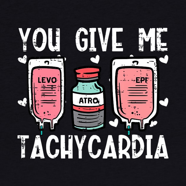 You Give Me Tachycardia Nurse Valentines Day Scrub Top by Daysy1